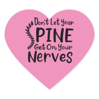 Don't Let Your Spine Get on Nerves Chiropractic Heart Sticker