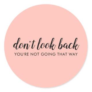 Don't Look Back | Modern Uplifting Peachy Pink Classic Round Sticker