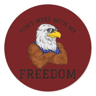 Don't Mess With My Freedom USA Eagle Patriotic Classic Round Sticker