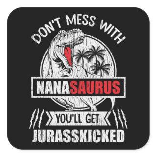 Don't Mess With Nana Saurus Dinosaur Family Mommy Square Sticker