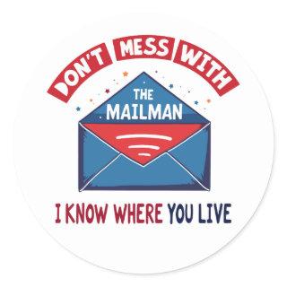 Dont Mess with the Mailman Humor Classic Round Sticker