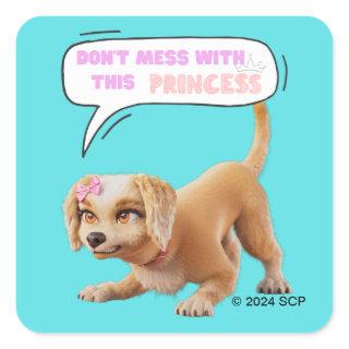 Don't Mess with This Princess Square Sticker