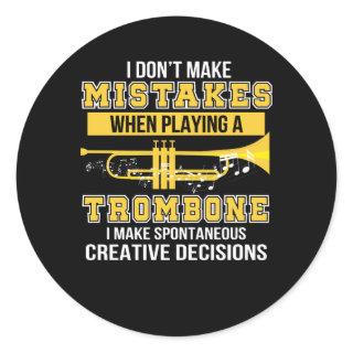 Dont Mistakes When Play Trombone Player Classic Round Sticker