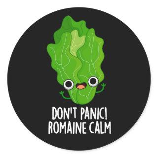 Don't Panic Romaine Calm Funny Veggie Pun Dark BG Classic Round Sticker