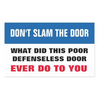 Don't slam the door rectangular sticker