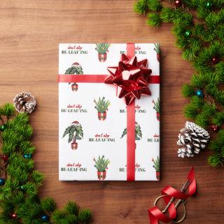 Don't Stop Beleafing Potted Plants Santa Christmas