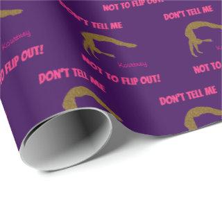 Don't Tell Me Not To Flip Out! Gymnastics Fabric