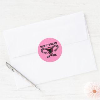 Don't Tread On Me Feminist Pro Choice Classic Round Sticker