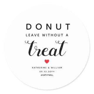 Donut Leave Without a Treat Wedding Favor Classic Round Sticker