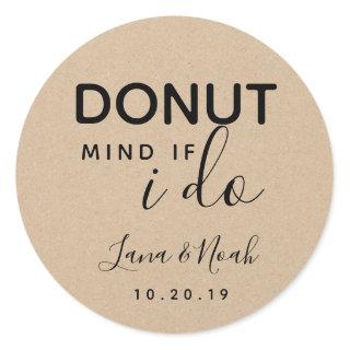 Donut Mind If I Do Kraft Wedding Treat Favors Classic Round Sticker