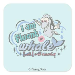 Dory | I am Fluent in Whale Comic Square Sticker