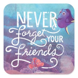 Dory & Nemo | Never Forget Your Friends Square Sticker