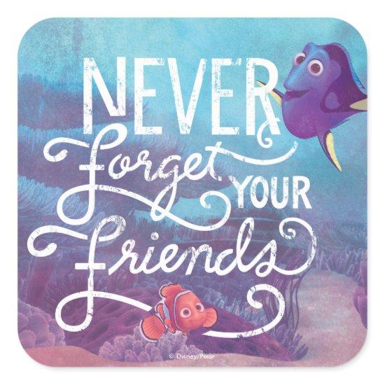 Dory & Nemo | Never Forget Your Friends Square Sticker