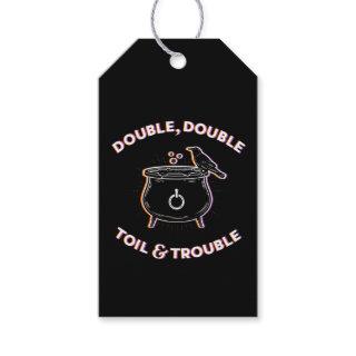 Double Double Toil & Trouble / Gift Tag