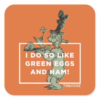 Dr. Seuss | I Do So Like Green Eggs and Ham Square Sticker
