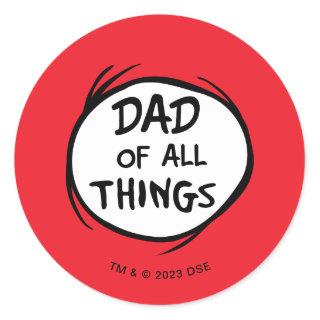 Dr. Seuss | Thing 1 Thing 2 - Dad of all Things Classic Round Sticker