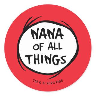 Dr. Seuss | Thing 1 Thing 2 - Nana of all Things Classic Round Sticker