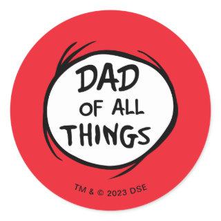 Dr. Seuss Thing One Thing Two - Dad of all Things Classic Round Sticker