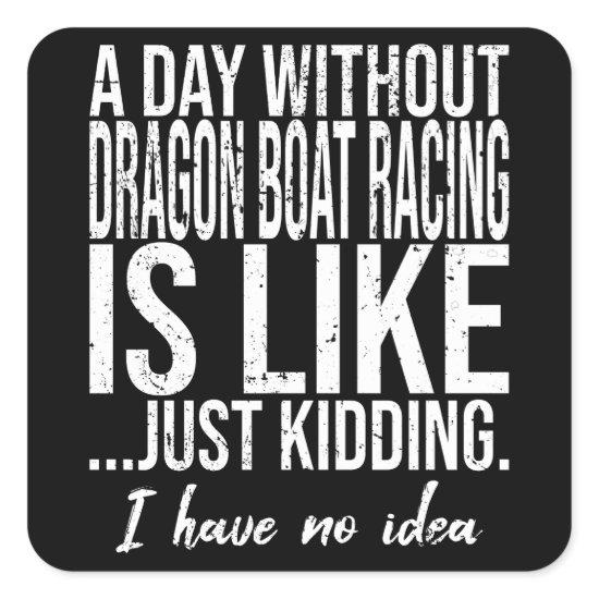 Dragon Boat Racing funny gift idea Square Sticker