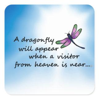 Dragonfly, Visitor from Heaven Square Sticker