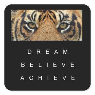 dream believe achieve tiger eyes square sticker
