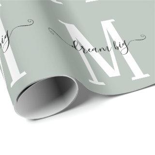 Dream Big Inspiring Monogram Initial Pattern Sage