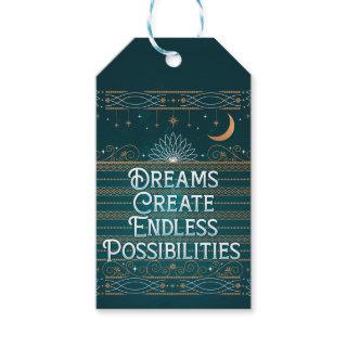 Dreams Create Endless Possibilities / Gift Tag