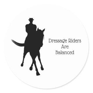 Dressage Riders Are Balanced Horse  Classic Round Sticker