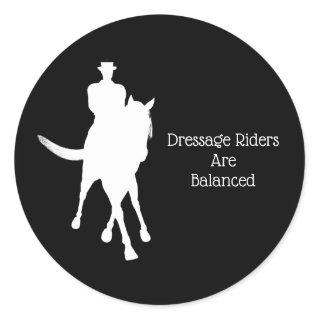 Dressage Riders Are Balanced Horse White Classic Round Sticker