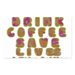 Drink Coffee Save Lives & Take Selfies Art Print Rectangular Sticker