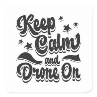 Drone Pilot Quadcopter Drones Keep Calm Funny Gift Square Sticker