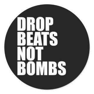 Drop Beats Not Bombs Classic Round Sticker