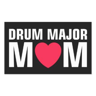 Drum Major Mom - Marching Band Rectangular Sticker