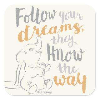 Dumbo | Follow Your Dreams Square Sticker