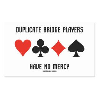 Duplicate Bridge Players Have No Mercy Card Suits Rectangular Sticker