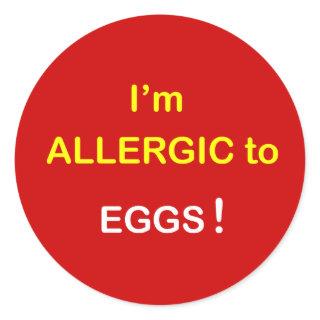 e2 - I'm Allergic - EGGS. Classic Round Sticker