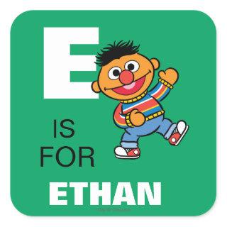 E is for Ernie | Add Your Name Square Sticker