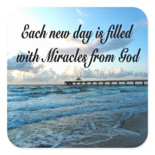 EACH DAY IS A MIRACLE FROM GOD SQUARE STICKER