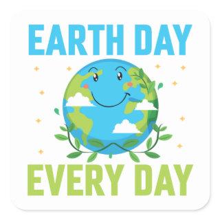 Earth Day Every day Square Sticker