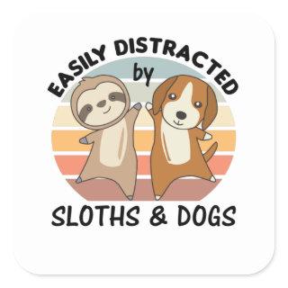 Easily Distracted By Sloths And Dogs Dog Sloth Square Sticker