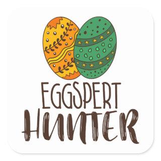Easter Pun Eggspert Hunter Quote Humorous Funny Square Sticker