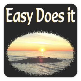 EASY DOES IT SUNRISE DESIGN SQUARE STICKER