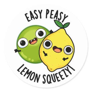 Easy Peasy Lemon Squeezy Funny Fruit Puns  Classic Round Sticker