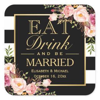 EAT Drink and Be Married Elegant Wedding Flowers Square Sticker