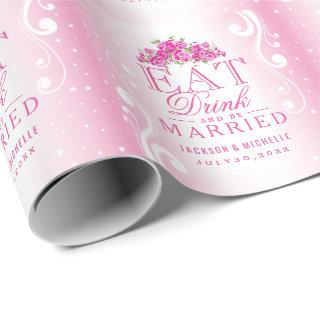 Eat Drink and Be Married  | Pink Wedding