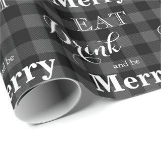 Eat Drink and be Merry classic gray black plaid