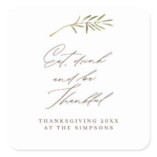 Eat Drink & Be Thankful Thanksgiving Leftovers Square Sticker