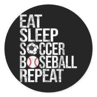 Eat Sleep Soccer Baseball Repeat Funny Ball Classic Round Sticker