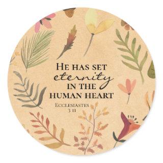 Ecclesiastes 3:11 He has set eternity in the heart Classic Round Sticker