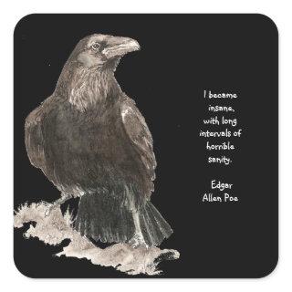 Edgar Allen Poe Insanity Quote Watercolor Raven Square Sticker